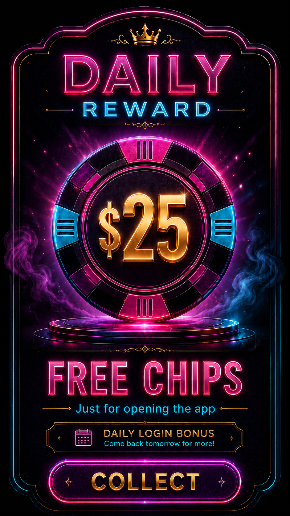 Daily Reward screen — a neon poker chip showing $25 in free chips, with a COLLECT button
